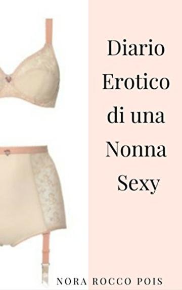 Diario Erotico di una Nonna Sexy