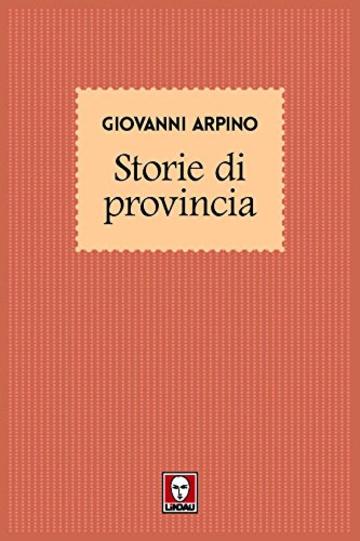 Storie di provincia (Racconti di vent'anni)