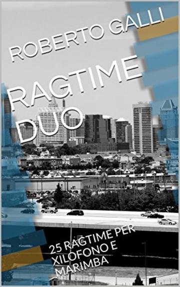 RAGTIME DUO: 25 RAGTIME PER XILOFONO E MARIMBA