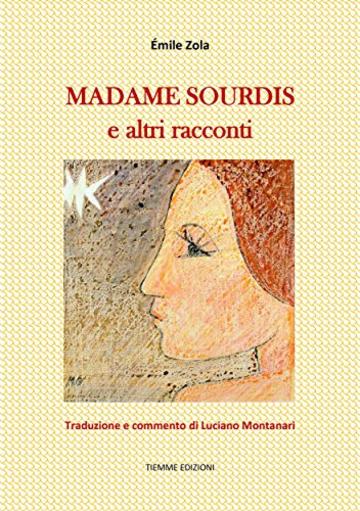 Madame Sourdis: E altri racconti