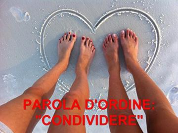 Parola d'ordine: "Condividere"