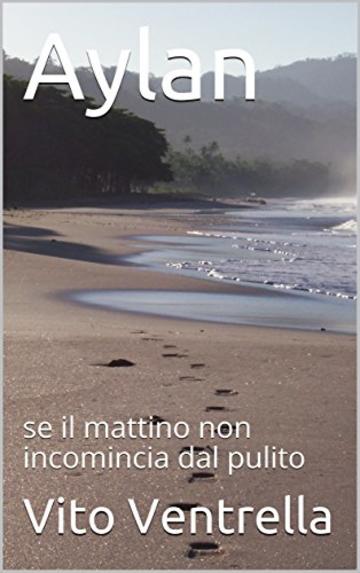 Aylan: se il mattino non incomincia dal pulito (verde Vol. 4)