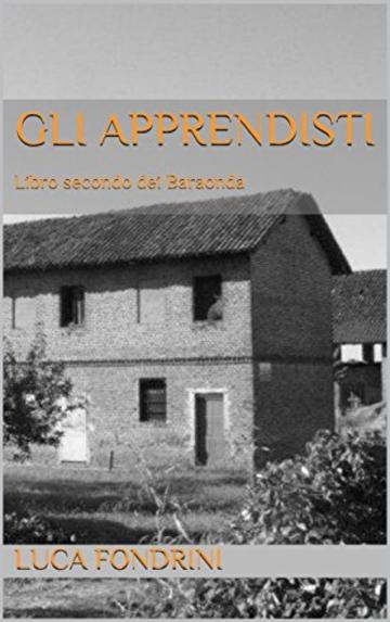 Gli apprendisti: Libro secondo dei Baraonda