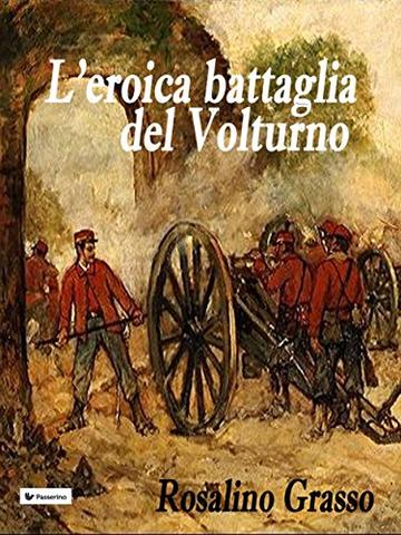 L'eroica battaglia del Volturno