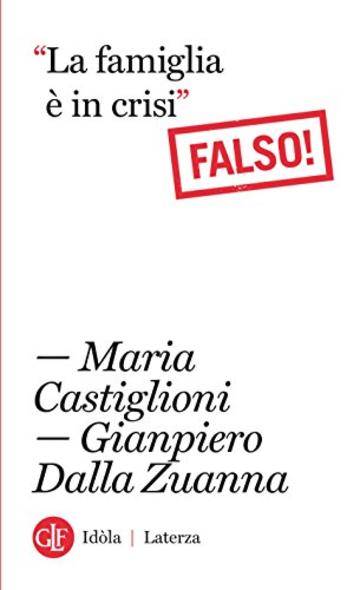 “La famiglia è in crisi”: Falso!