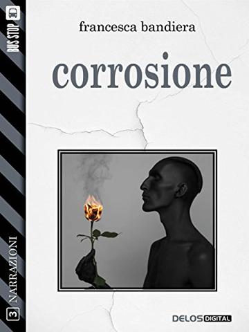 Corrosione (Narrazioni)