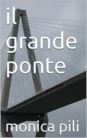 il grande ponte