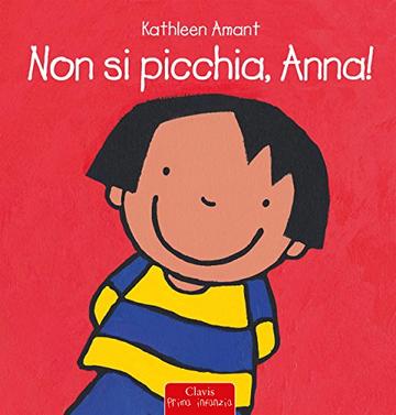 Non si picchia, Anna! (Prima infanzia - dai 24 mesi)