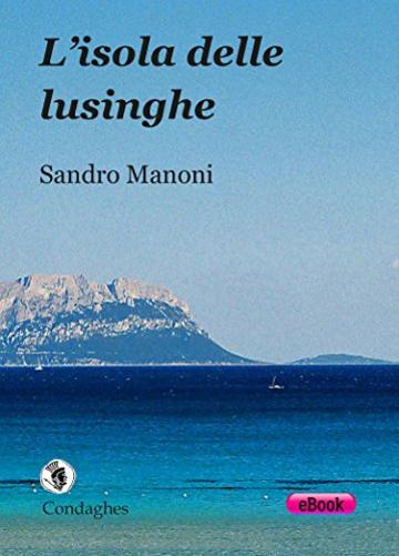 L’isola delle lusinghe (Narrativa "tascabile")