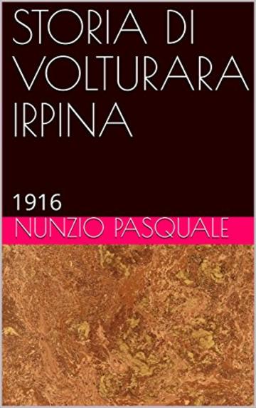 STORIA DI VOLTURARA IRPINA: 1916