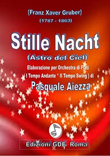 STILLE NACHT: Elaborazione per orchestra di Fiati (Andante - Swing)