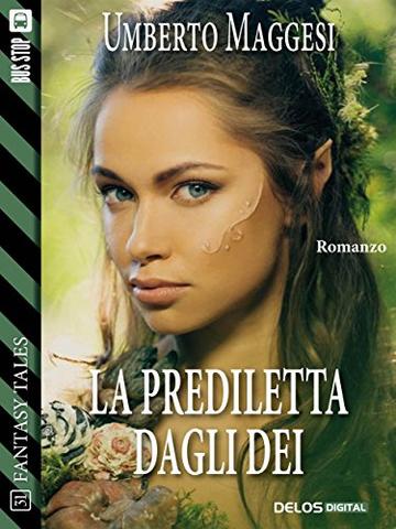 La prediletta dagli dei (Fantasy Tales)