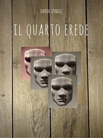 Il Quarto Erede: romanzo giallo