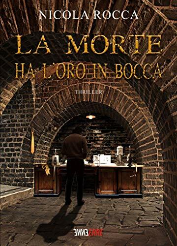 LA MORTE HA L'ORO IN BOCCA: (Commissario Walker Vol.1) Romanzo Thriller