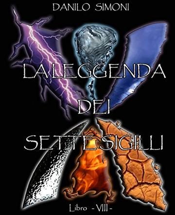 La Leggenda dei Sette Sigilli - Libro Ottavo -