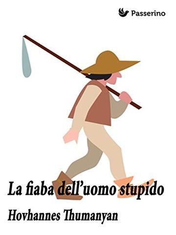 La fiaba dell'uomo stupido