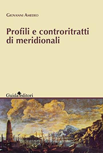 Profili e controritratti di meridionali