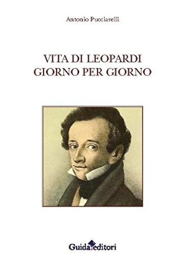 Vita di Leopardi giorno per giorno