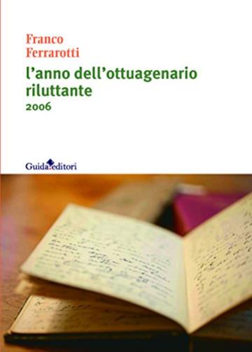 L'anno del ottuagenario riluttante: 2006