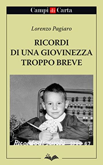 Ricordi di una giovinezza troppo breve (Campi di Parole)