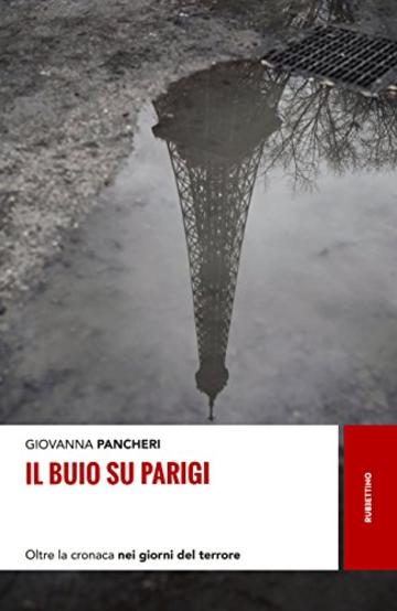 Il buio su Parigi: Oltre la cronaca nei giorni del terrore