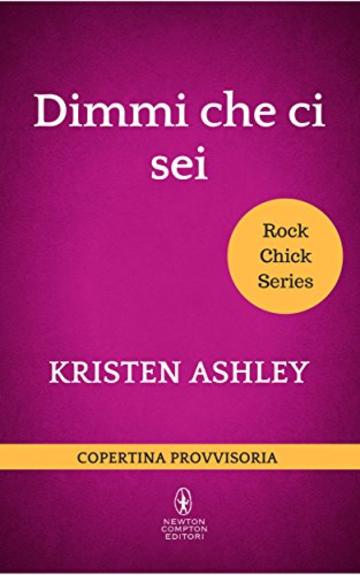 Dimmi che ci sei (Rock Chick Series Vol. 2)