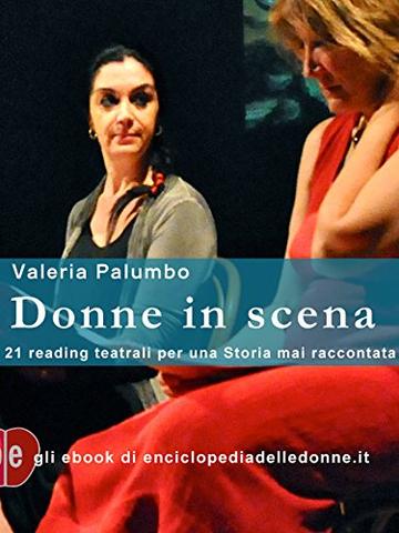 Donne in scena: 21 reading teatrali per una Storia mai raccontata