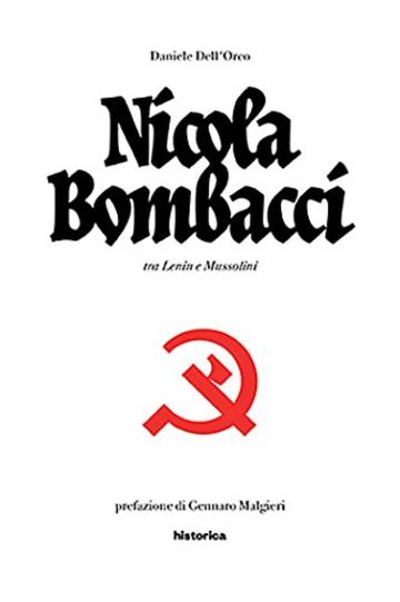 Nicola Bombacci: tra Lenin e Mussolini