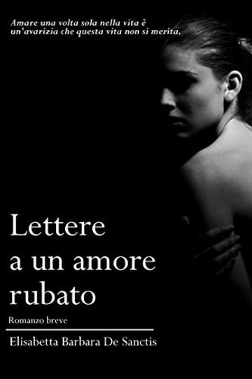 Lettere a un amore rubato