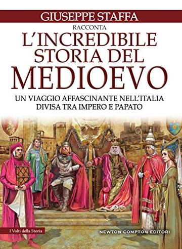 L'incredibile storia del Medioevo