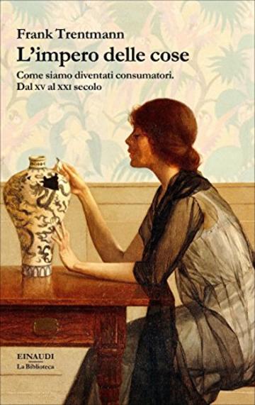 L'impero delle cose (La biblioteca Vol. 33)