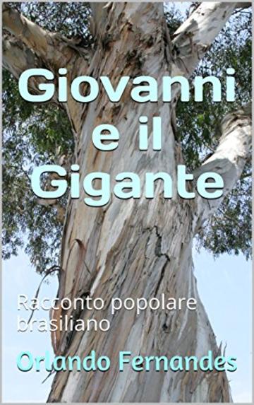 Giovanni e il Gigante: Racconto popolare brasiliano