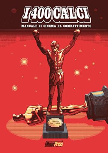 I 400 calci: Manuale di cinema da combattimento