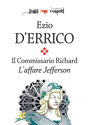 Il commissario Richard. L'affare Jefferson (Fogli volanti)