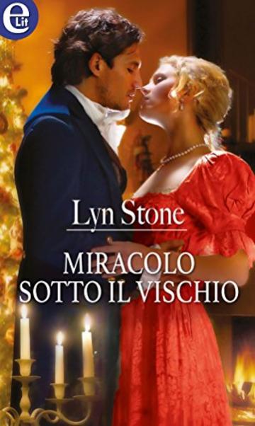 Miracolo sotto il vischio (eLit) (Magia di Natale Vol. 1)