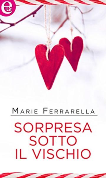 Sorpresa sotto il vischio (eLit) (Bianco Natale Vol. 1)