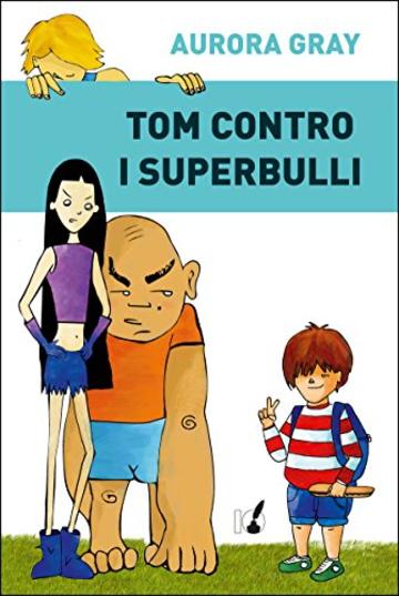 Tom contro i superbulli