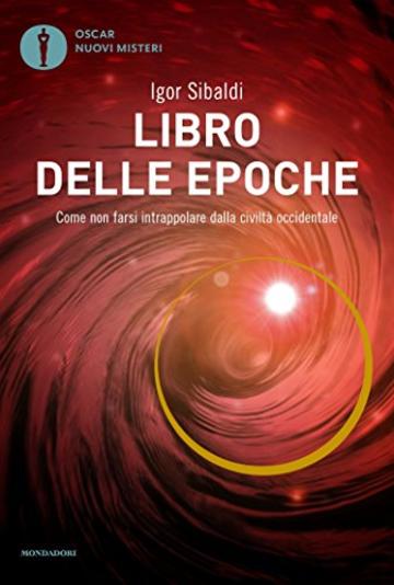 Libro delle epoche: Come non farsi intrappolare dalla civiltà occidentale