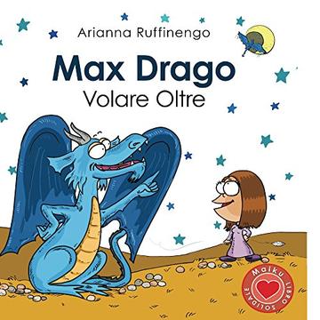 Max Drago: Volare Oltre (Maiku Projects Vol. 4)