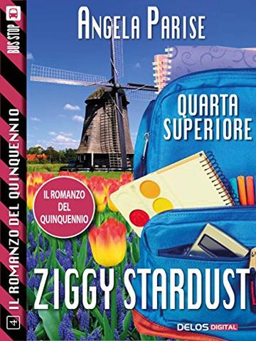 Il romanzo del quinquennio - Quarta superiore - Ziggy Stardust: Il romanzo del quinquennio 4