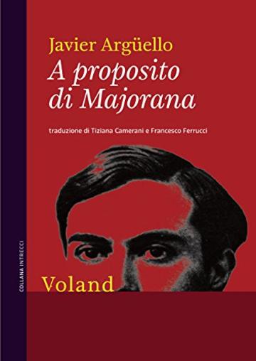 A proposito di Majorana (Intrecci)