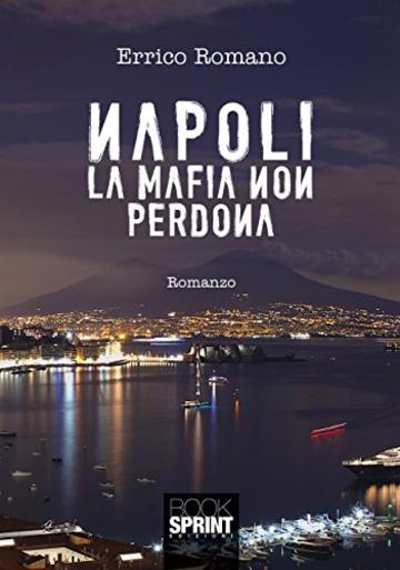 Napoli la mafia non perdona