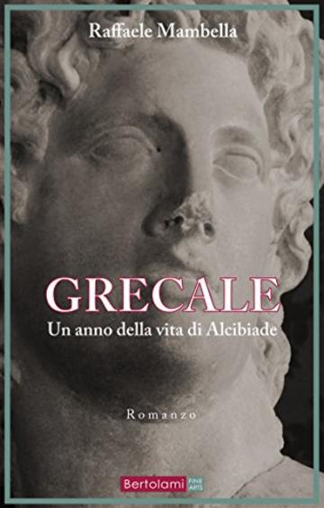 Grecale: Un anno della vita di Alcibiade