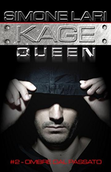 Ombre dal Passato (Serie di Kage Queen Vol. 2)