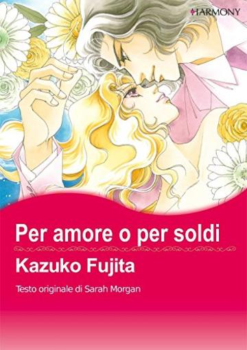 Per amore o per soldi (Harmony Comics)