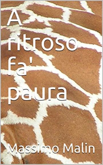 A ritroso fa' paura