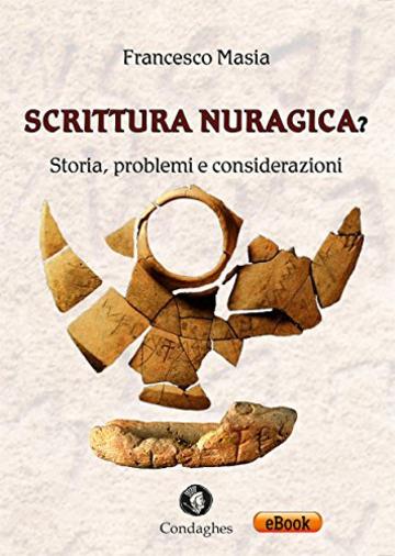 Scrittura nuragica?: Storia, problemi e considerazioni (Archéos)