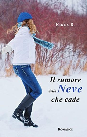 Il rumore della Neve che cade