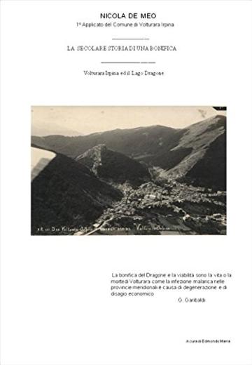 Dragone , storia di una bonifica: 1932 (Biblioteca di Volturara)