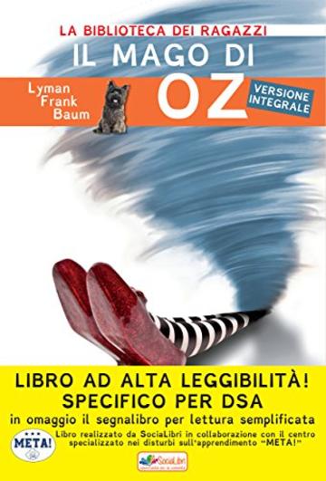 Il mago di Oz: Ediz. integrale ad alta leggibilità specifico per DSA